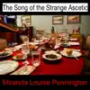 Miranda Louise Pennington - The Song of the Strange Ascetic - Single